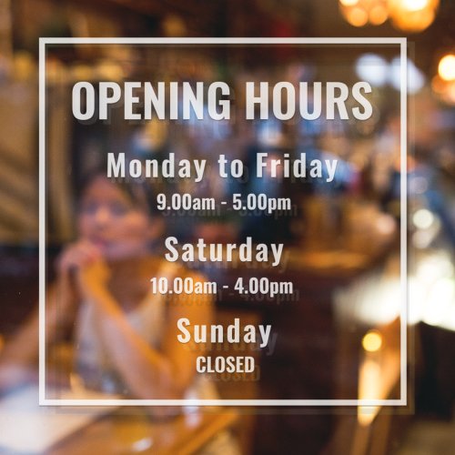 Minimal Opening Hours White  Window Cling