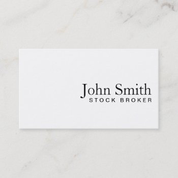 Minimal Plain White Stock Broker Business Card by cardfactory at Zazzle