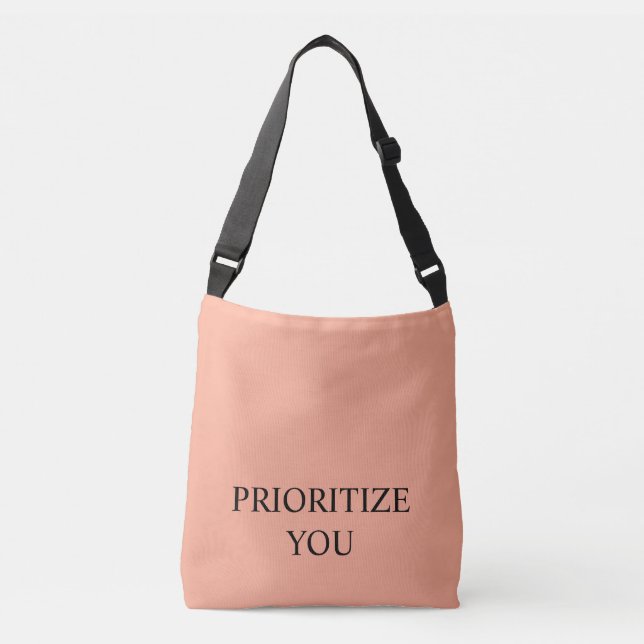 Minimal Prioritize You Quote   Crossbody Bag (Front)