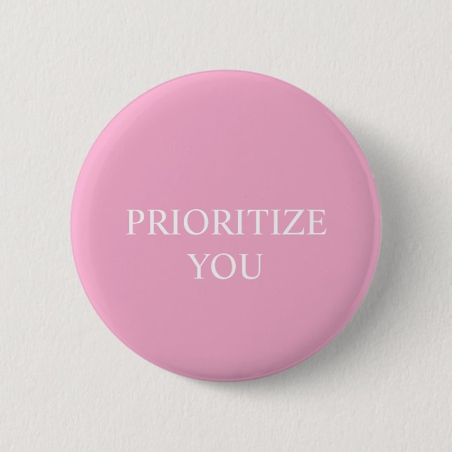 Minimal Prioritize You Quote Dusty Rose Pink Button (Front)
