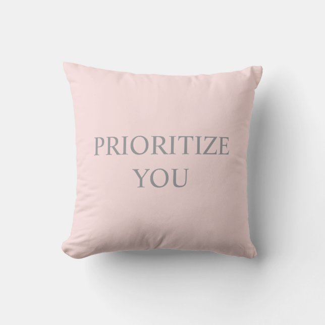 Minimal Prioritize You Quote pastel pink Throw Pillow (Front)