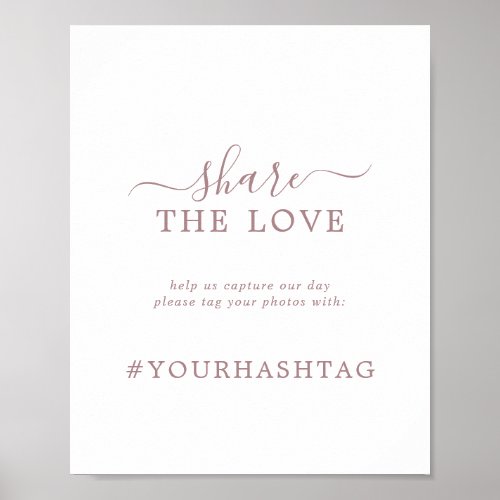Minimal Rose Share The Love Wedding Hashtag Sign