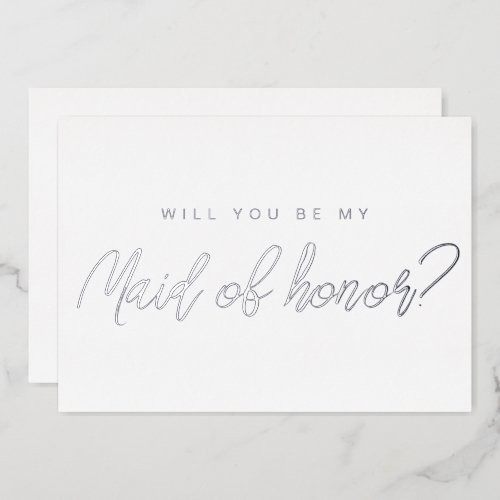 Minimal silver will you be my maid of honor foil invitation
