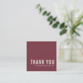 MINIMAL SIMPLE ELEGANT BURGUNDY MAROON THANK YOU SQUARE BUSINESS CARD (Standing Front)