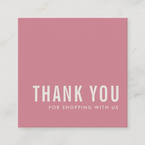 MINIMAL SIMPLE ELEGANT DUSKY CANDY PINK THANK YOU SQUARE BUSINESS CARD