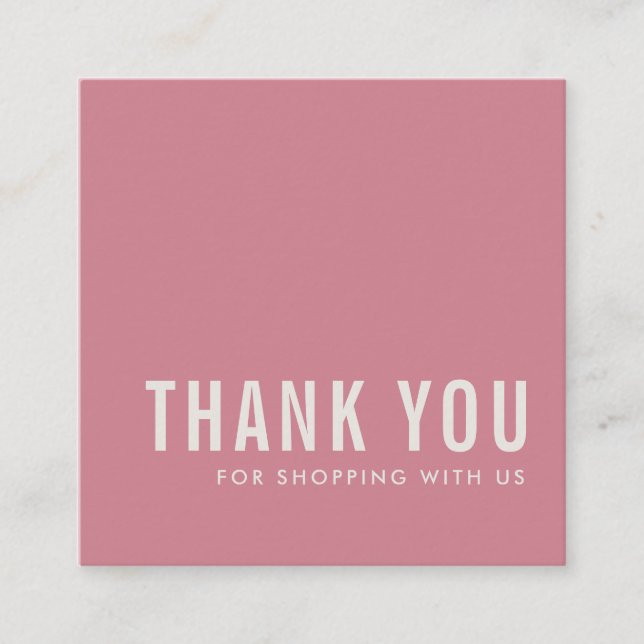 MINIMAL SIMPLE ELEGANT DUSKY CANDY PINK THANK YOU SQUARE BUSINESS CARD (Front)