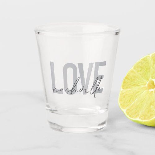 Minimal simple modern cool design Love Nashville Shot Glass
