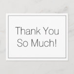 [ Thumbnail: Minimal "Thank You So Much!" Postcard ]