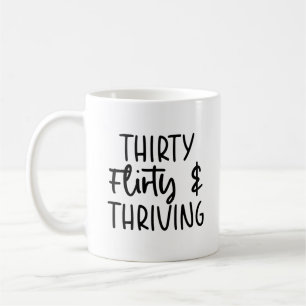 Minimal Thirty Flirty and Thriving 30th Birthday Coffee Mug