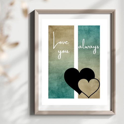 Minimal Two Hearts Turquoise Taupe Love You Always Poster