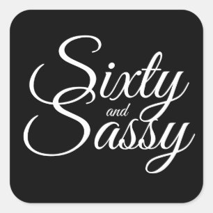 Minimalist 60 and Sassy 60th Black White Square Sticker