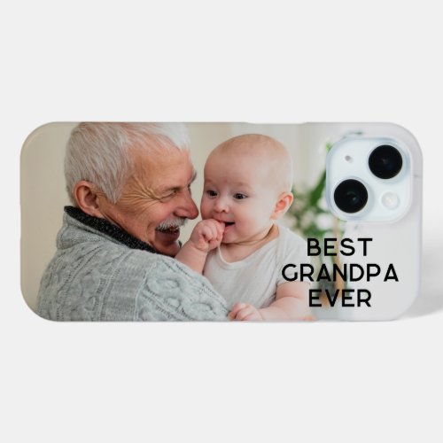 Minimalist All Caps Best Grandpa Ever Photo iPhone 15 Case