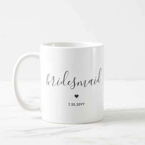 Minimalist and Elegant bridesmaid Script Coffee Mug