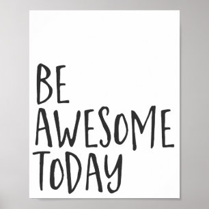 Minimalist Be Awesome today Inspirational Quote Poster