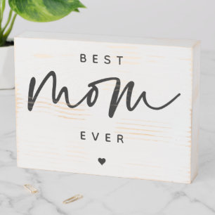 Minimalist Best Mom Ever elegant Script Typography Wooden Box Sign