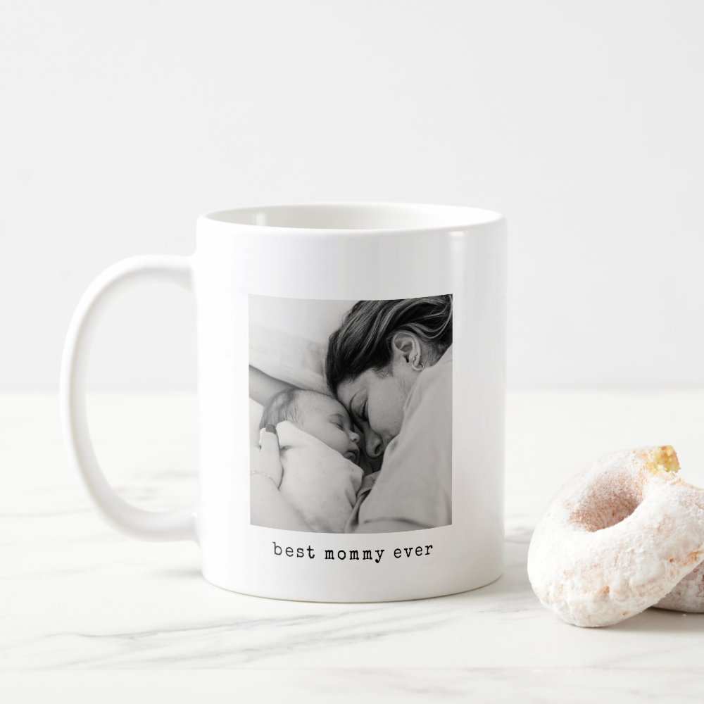 Minimalist Best Mommy Ever Custom Photo Coffee Mug
