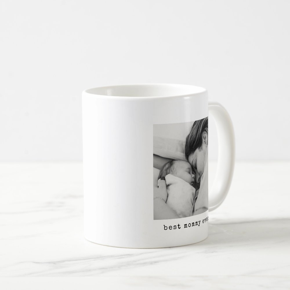 Minimalist Best Mommy Ever Custom Photo Coffee Mug