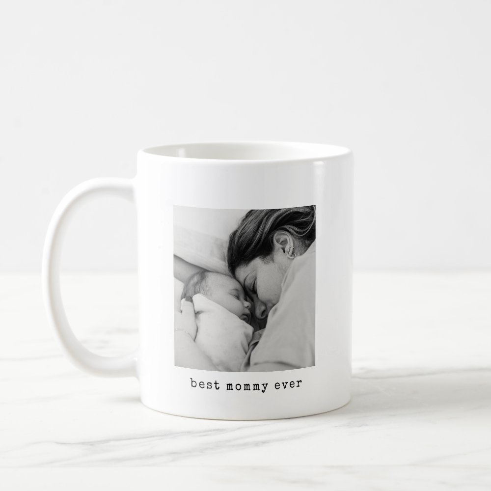 Minimalist Best Mommy Ever Custom Photo Coffee Mug