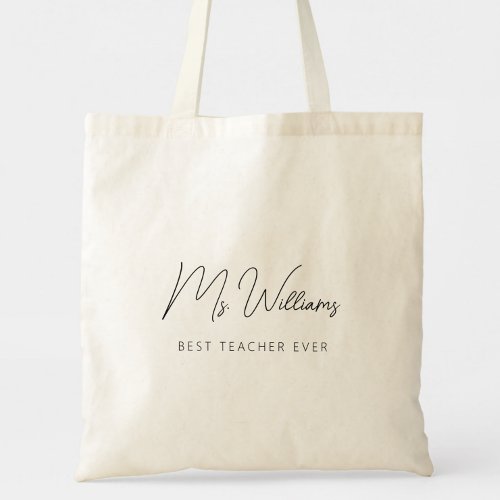 Minimalist Best Teacher Ever Tote Bag