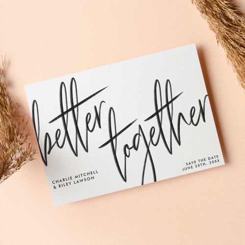 Minimalist Better Together Script Save The Date