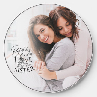Minimalist Birthday Photo Calligraphy Sister  Wireless Charger