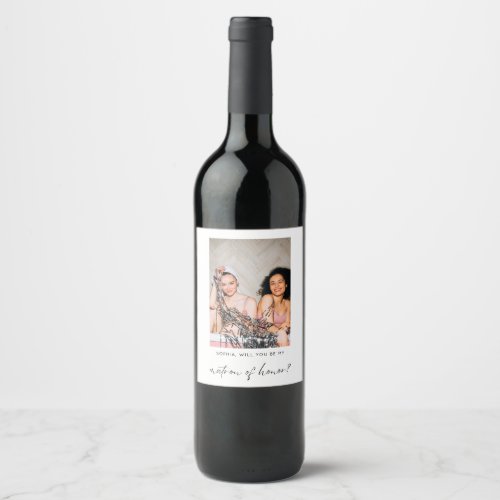 Minimalist  Black Photo Matron of Honor Proposal   Wine Label