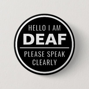 Minimalist Black White Speak Clearly Deaf Button