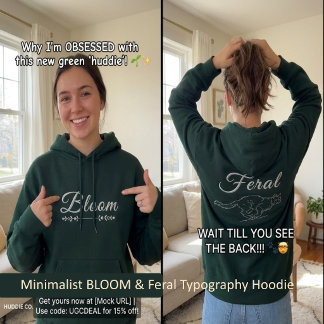 Minimalist BLOOM & Feral Typography Hoodie
