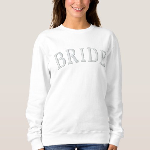 Minimalist Bold Bride  Embroidered Sweatshirt