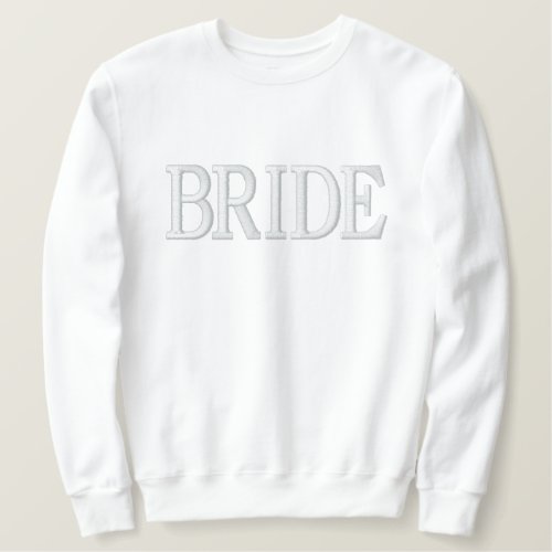 Minimalist Bold Bride  Embroidered Sweatshirt