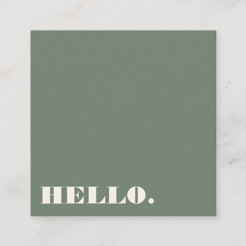 Minimalist Bold Typography Sage Green Modern Hello Square Business Card