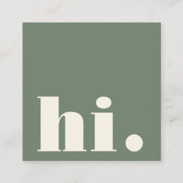 Minimalist Bold Typography Sage Green Modern Hi Square Business Card