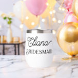 Minimalist Bridesmaid Stainless steel wine tumbler<br><div class="desc">For your bridesmaids,  maid of honor or other members of your bridal party to celebrate at your bridal shower,  bachelorette party,  rehearsal dinner,  wedding reception and other wedding events. Personalize with her name.</div>