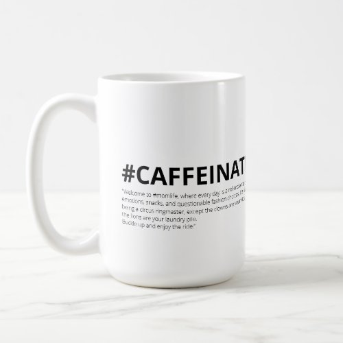 Minimalist Caffeinated Mom Life Hashtag  Coffee Mug