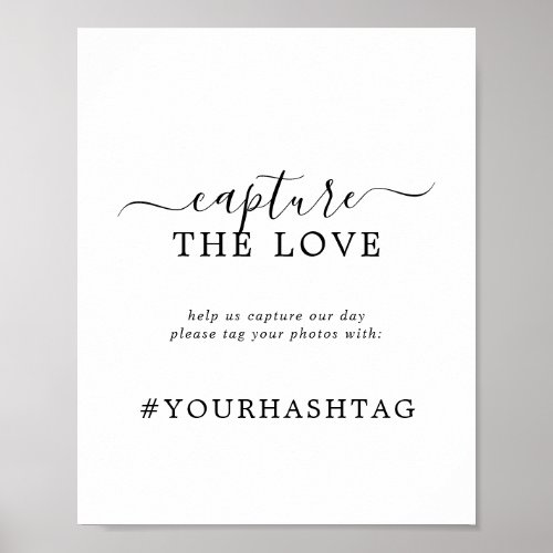 Minimalist Capture The Love Wedding Hashtag Sign