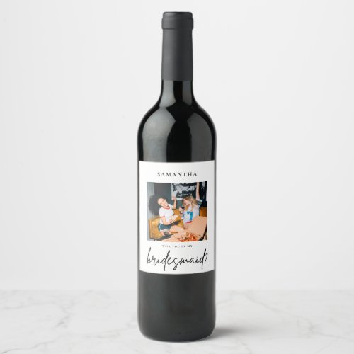 Minimalist Chic Black Photo Bridesmaid Proposal    Wine Label