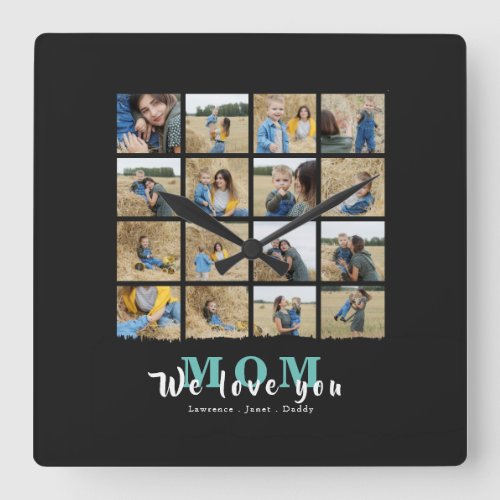 minimalist Chic We Love You Mom 16 Photo Collage  Square Wall Clock