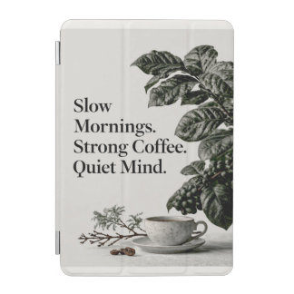 Minimalist Coffee Quote with Cup, Plant, and Text iPad Mini Cover