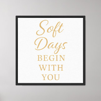 Minimalist Cozy Quote Poster – “Soft Days '' Canvas Print