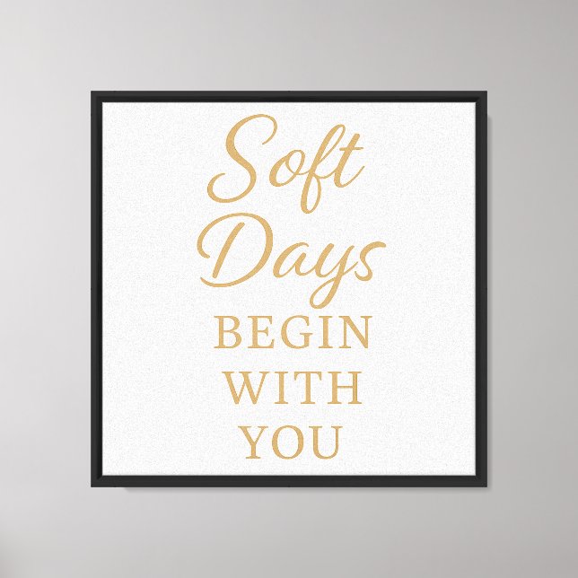 Minimalist Cozy Quote Poster – “Soft Days '' Canvas Print (Front)
