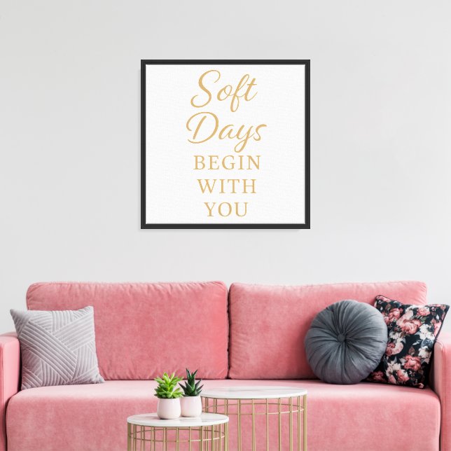 Minimalist Cozy Quote Poster – “Soft Days '' Canvas Print (Insitu(LivingRoom))
