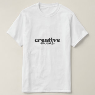 Minimalist Creative Minds Typography - Modern Aest T-Shirt