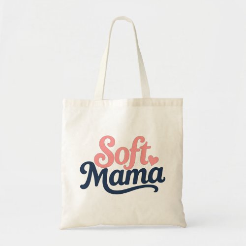 Minimalist Cursive "Soft Mama" Typography Design Tote Bag