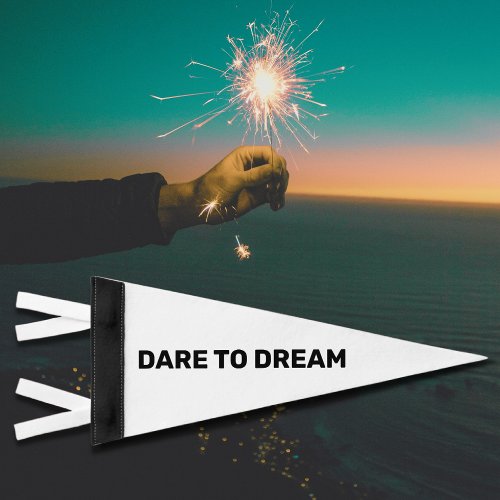 Minimalist Dare To Dream Pennant Flag