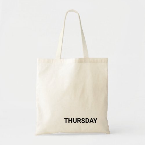 Minimalist Days of the Week Tote Bag THURSDAY BAG