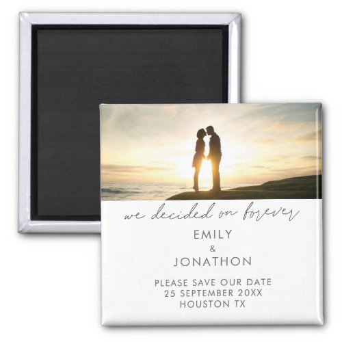 Minimalist Decided on Forever Photo Save the Date Magnet