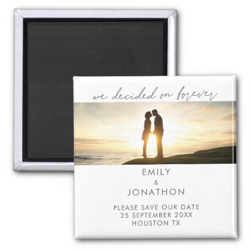 Minimalist Decided on Forever Photo Save the Date Magnet