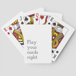 Minimalist deck of cards, Play your cards right.