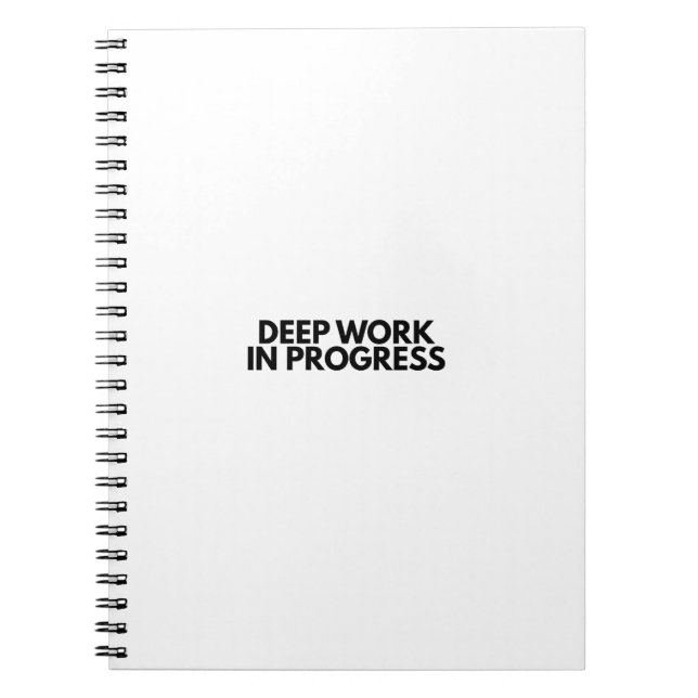 Minimalist Deep Work In Progress Office Typography Notebook (Front)