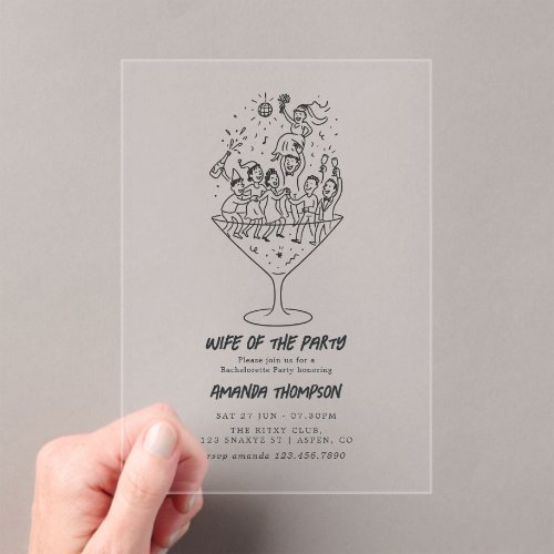 Minimalist Doodle Wife of the Party Bachelorette Acrylic Invitations